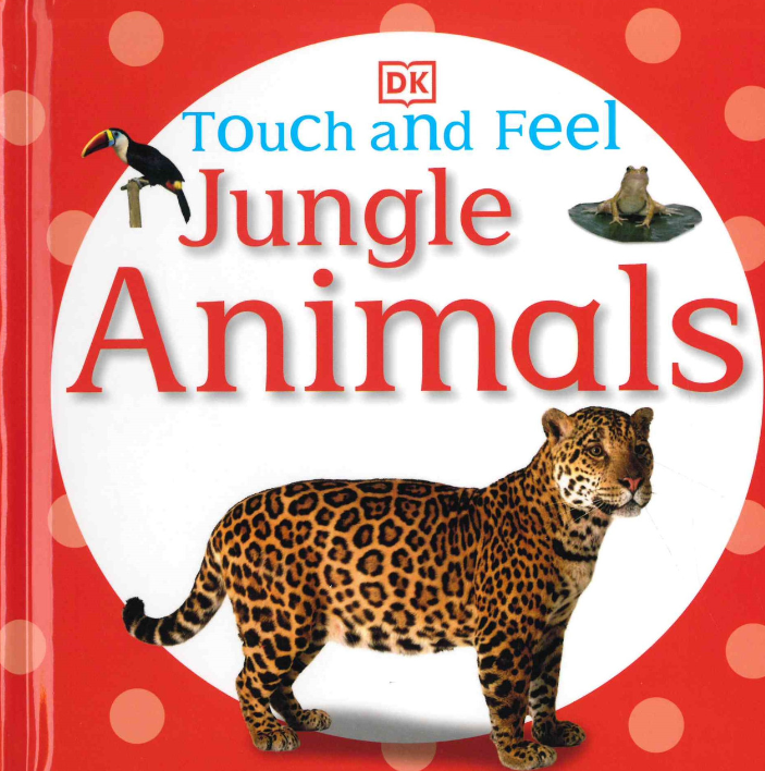 DK Touch and Feel Jungle Animals Book